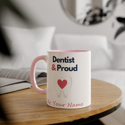 Personalized Dentist and Proud Gift Coffee Mug