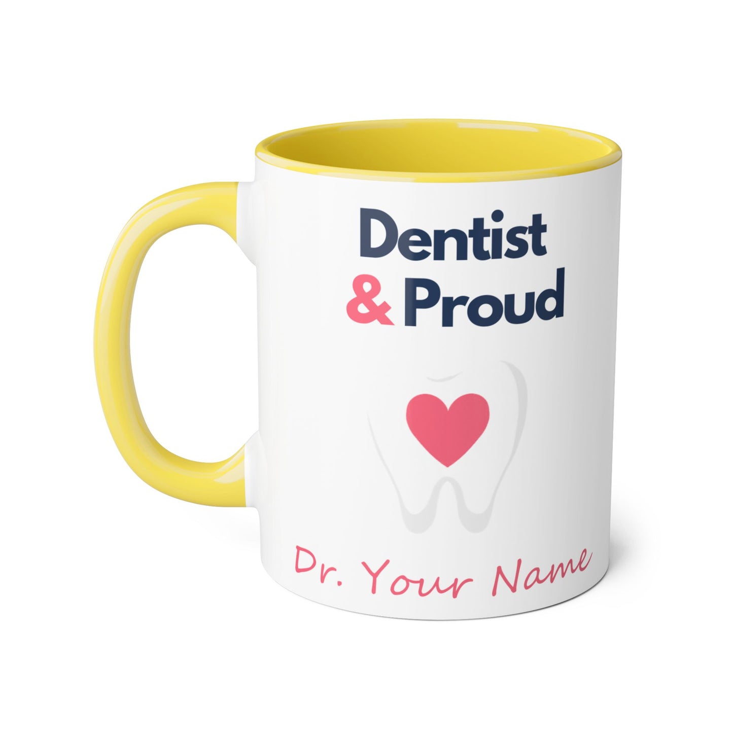 Personalized Dentist and Proud Gift Coffee Mug