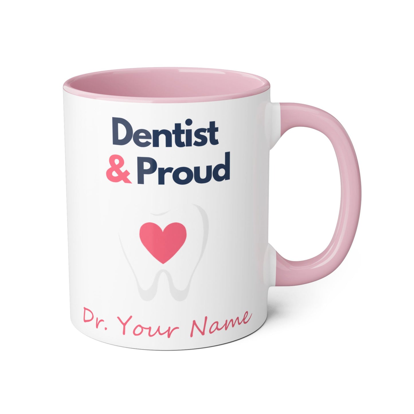 Personalized Dentist and Proud Gift Coffee Mug