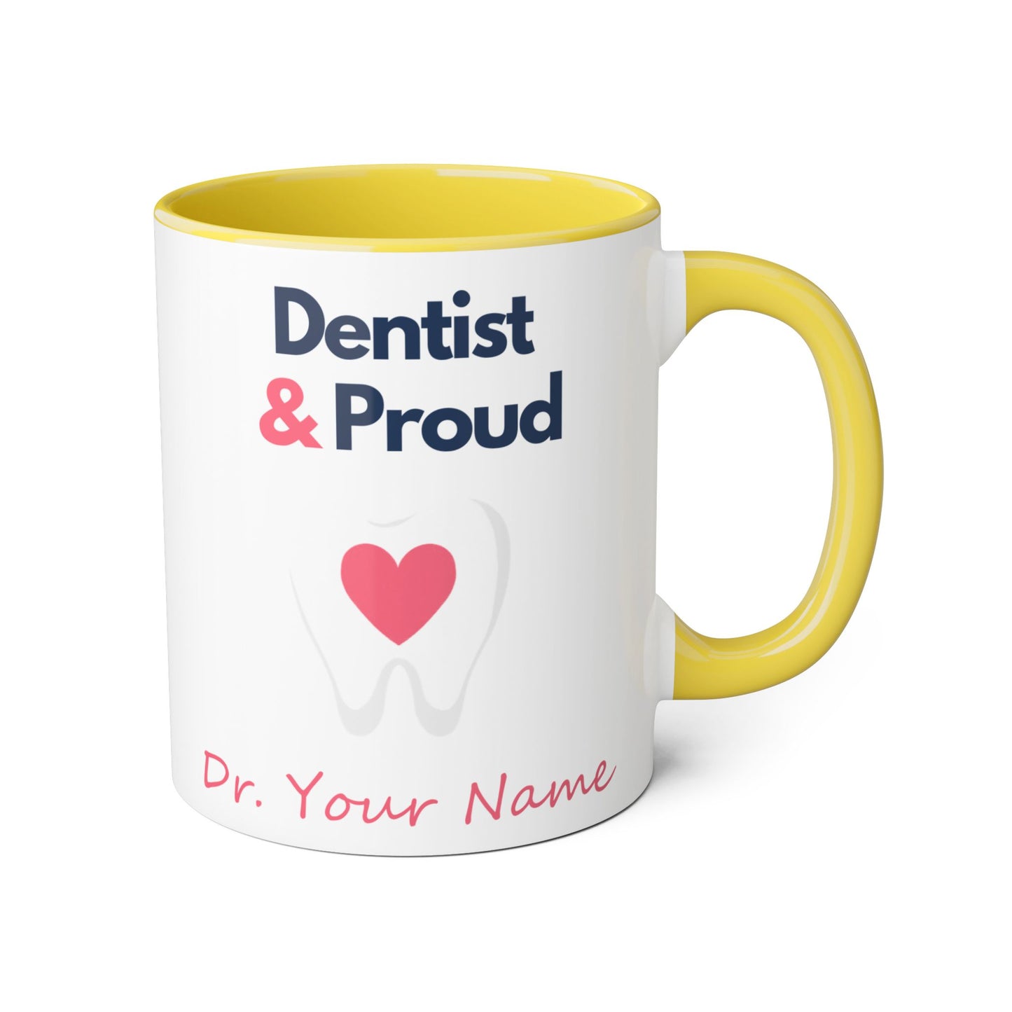 Personalized Dentist and Proud Gift Coffee Mug