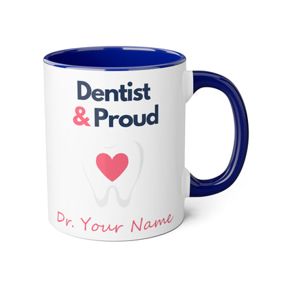 Personalized Dentist and Proud Gift Coffee Mug