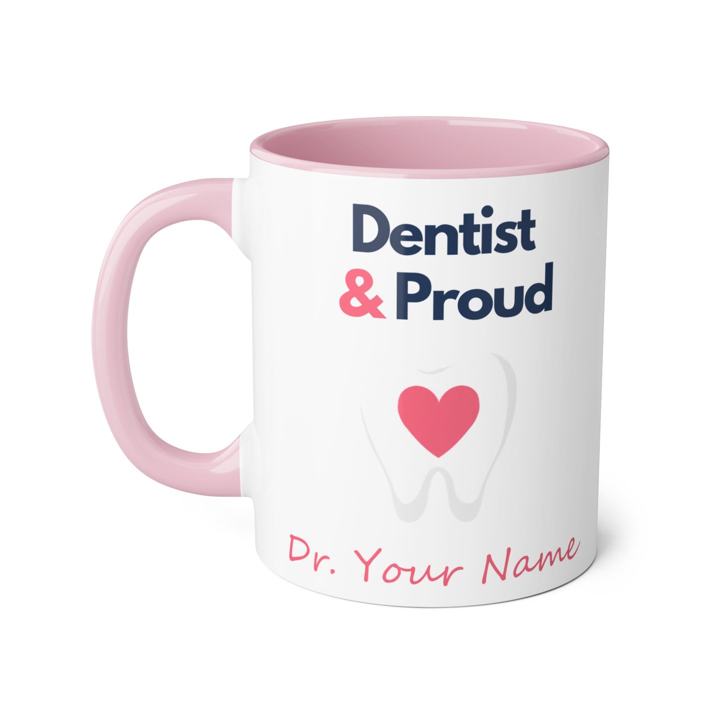 Personalized Dentist and Proud Gift Coffee Mug
