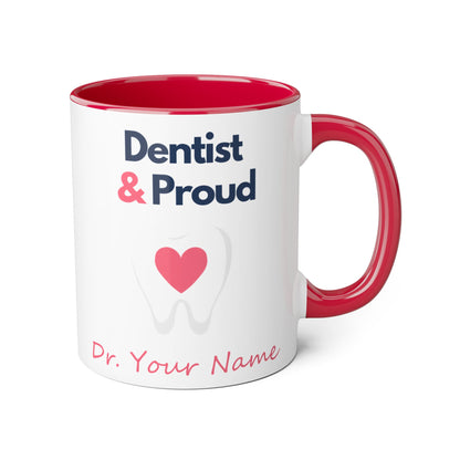 Personalized Dentist and Proud Gift Coffee Mug